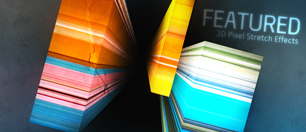 3D Pixel Stretch Effects in Photoshop