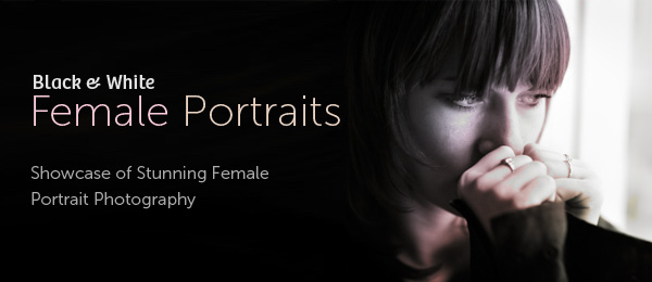 Black & White Female Portrait Showcase Black & White Female Portrait Showcase