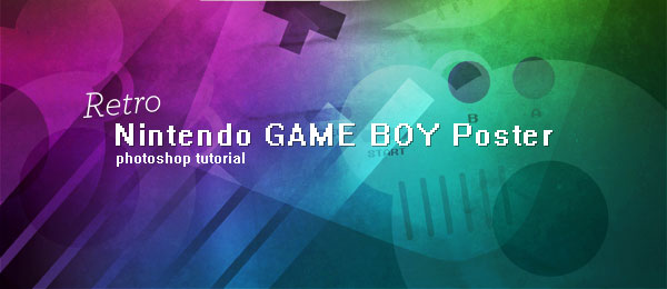 Design a Stylish Retro Game Boy Poster in Photoshop Design a Stylish Retro Game Boy Poster in Photoshop