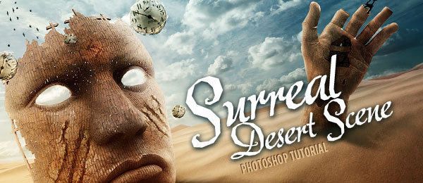 Design a Surreal Desert Scene in Photoshop Design a Surreal Desert Scene in Photoshop